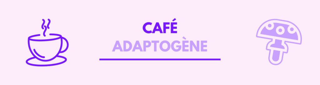 Avis café adaptogène alternative et conseil